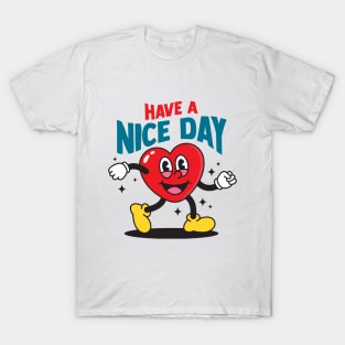 Have A Nice Day T-Shirt